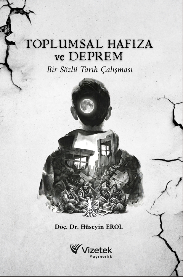 Toplumsal Hafıza ve Deprem Bir Sözlü Tarih Çalışması