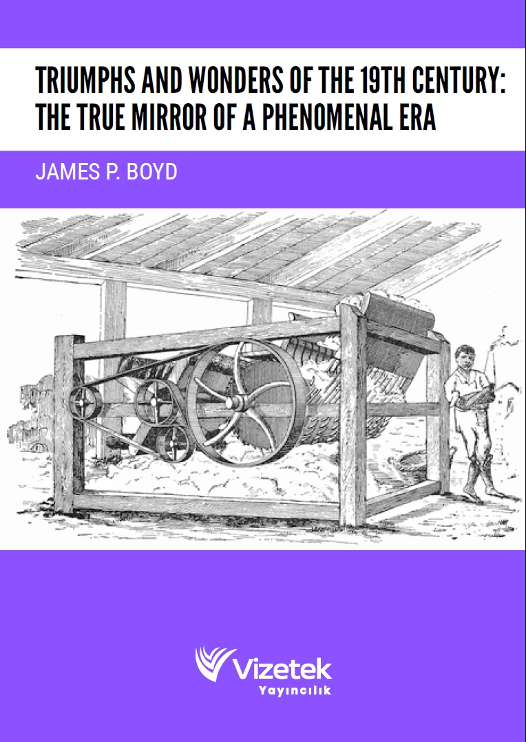 Triumphs and Wonders of The 19th Century: The True Mirror of A Phenomenal Era Triumphs and Wonders of The 19th Century: The True Mirror of A Phenomenal Era