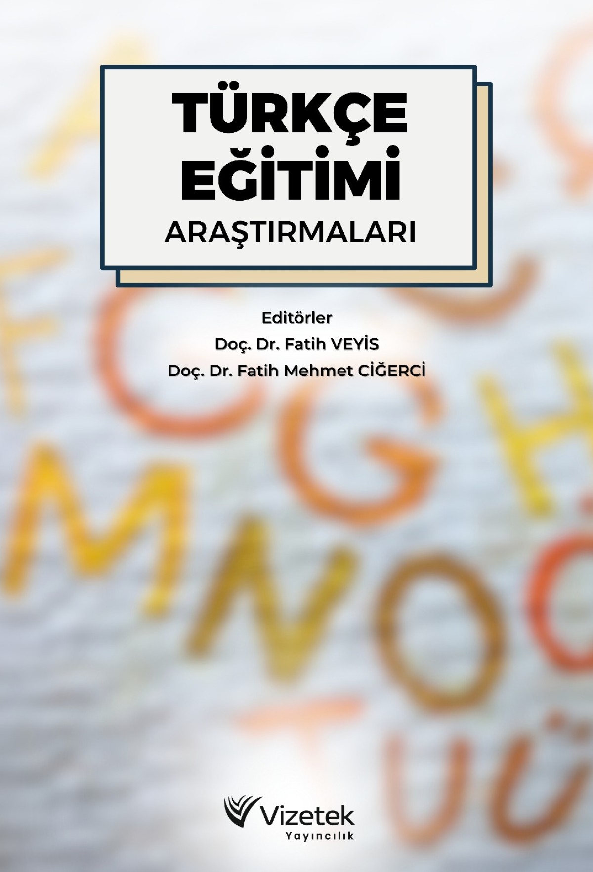 Türkçe Eğitimi Araştırmaları Türkçe Eğitimi Araştırmaları