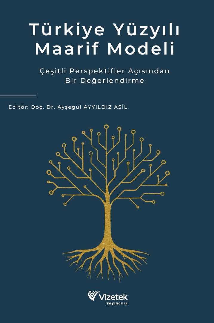 Türkiye Yüzyılı Maarif Modeli Çeşitli Perspektifler Açısından Bir Değerlendirme Türkiye Yüzyılı Maarif Modeli Çeşitli Perspektifler Açısından Bir Değerlendirme