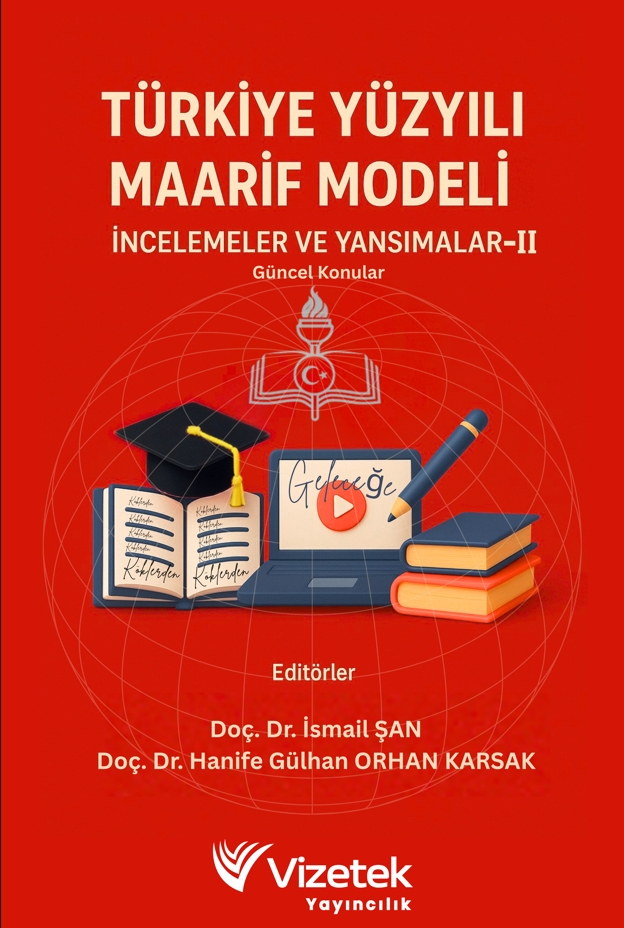 Türkiye Yüzyılı Maarif Modeli:  İncelemeler ve Yansımalar II