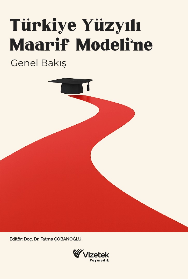 Türkiye Yüzyılı Maarif Modeli'ne Genel Bakış Türkiye Yüzyılı Maarif Modeli'ne Genel Bakış