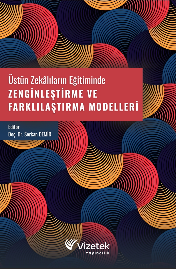 Üstün Zekalıların Eğitiminde Zenginleştirme ve Farklılaştırma Modelleri Üstün Zekalıların Eğitiminde Zenginleştirme ve Farklılaştırma Modelleri