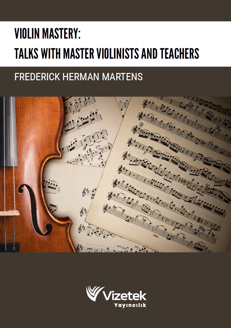 Violin Mastery:Talks Wıth Master Violinists and Teachers