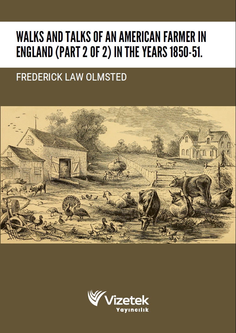 Walks And Talks Of An American Farmer in England (Part 2 Of 2) in The Years 18551. Walks And Talks Of An American Farmer in England (Part 2 Of 2) in The Years 18551.