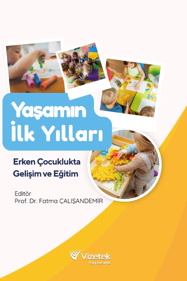 Yaşamın İlk Yılları: Erken Çocuklukta Gelişim ve Eğitim