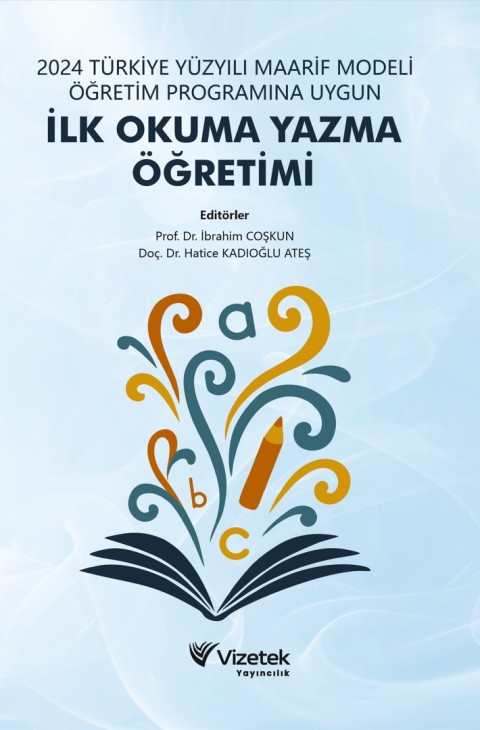 2024 Türkiye Yüzyılı Maarif Modeli Öğretim Programına Uygun İlk Okuma Yazma Öğretimi