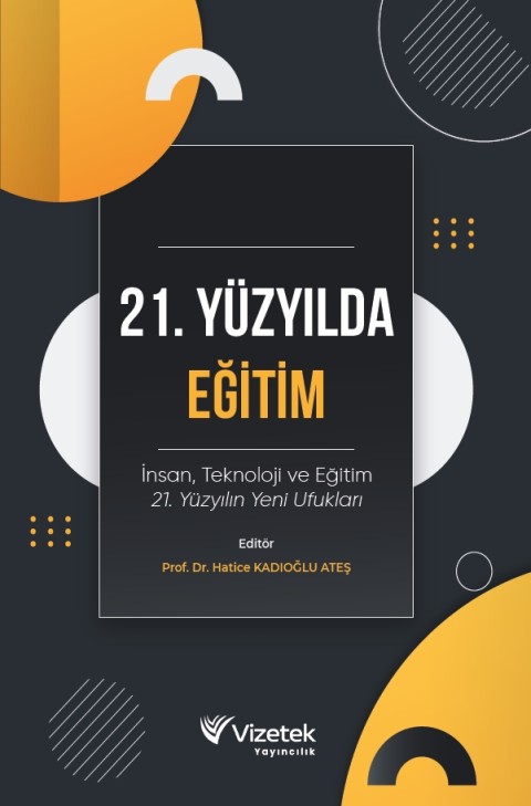 21.YÜZYILDA EĞİTİM | İnsan, Teknoloji ve Eğitim: 21. Yüzyılın Yeni Ufukları