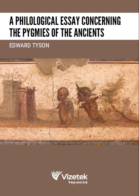 A Philological Essay Concerning The Pygmies of the Ancients