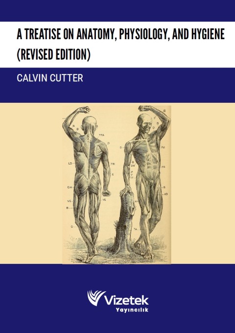 A Treatise on Anatomy, Physiology, and Hygiene (Revised Edition)