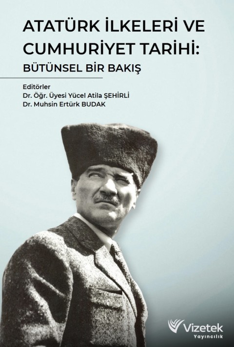 Atatürk İlkeleri ve Cumhuriyet Tarihi: Bütünsel Bir Bakış