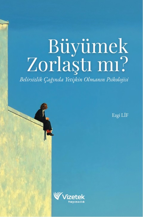Büyümek Zorlaştı mı?
