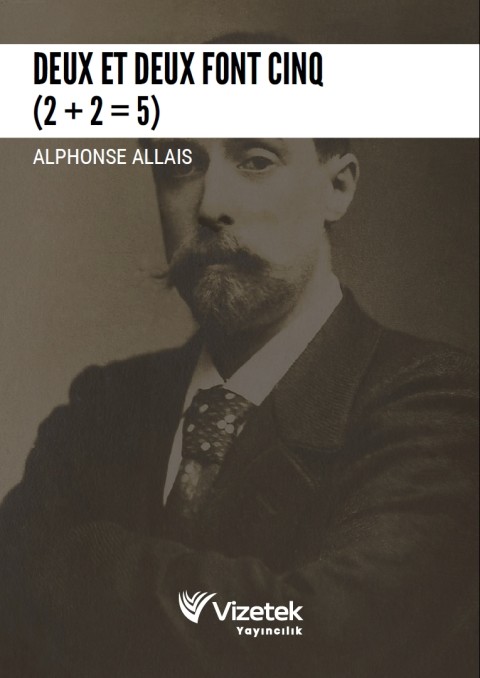 DEUX ET DEUX FONT CINQ (2 + 2 = 5)