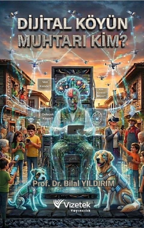 Dijital Köyün Muhtarı Kim?