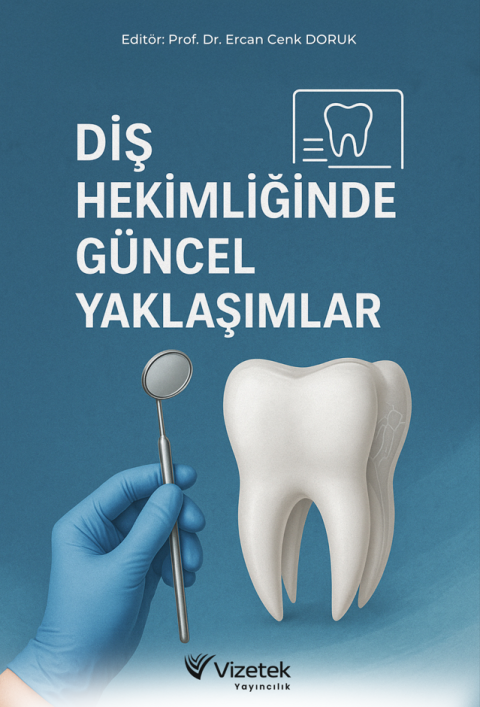 Diş Hekimliğinde Güncel Yaklaşımlar