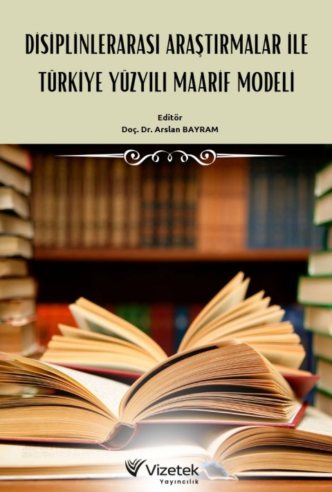 Disiplinlerarası Araştırmalar İle Türkiye Yüzyılı Maarif Modeli