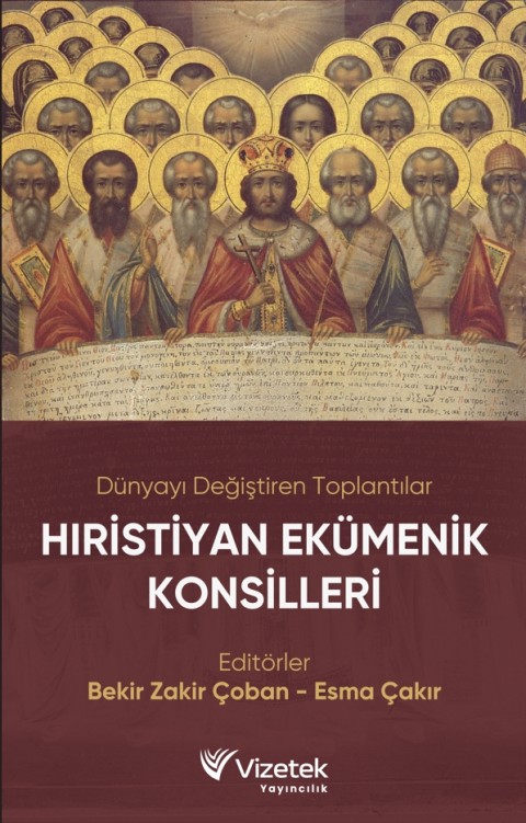 Dünyayı Değiştiren Toplantılar: Hıristiyan Ekümenik Konsilleri