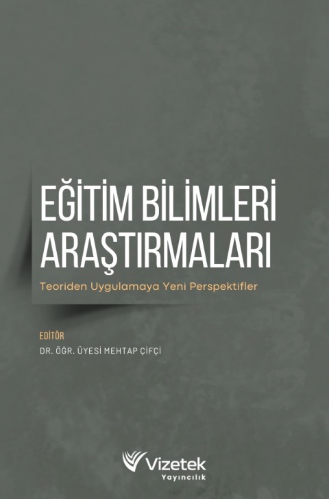 Eğitim Bilimleri Araştırmaları Teoriden Uygulamaya Yeni Perspektifler