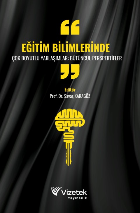 Eğitim Bilimlerinde Çok Boyutlu Yaklaşımlar Bütüncül Perspektifler