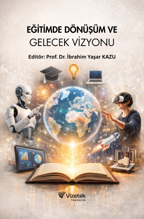 Eğitimde Dönüşüm ve Gelecek Vizyonu