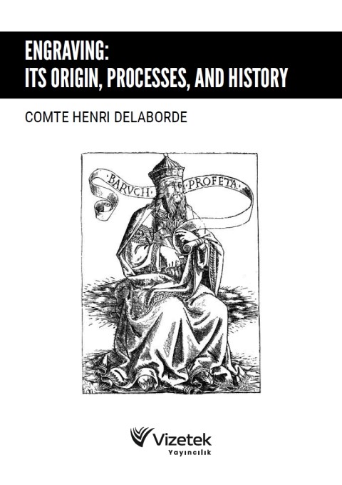 Engraving: Its Origin, Processes, and History