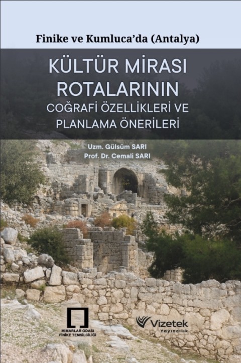 Finike ve Kumluca’da (Antalya) Kültür Mirası Rotalarının Coğrafi Özellikleri ve Planlama Önerileri
