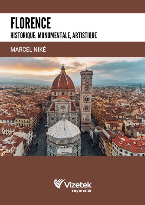 Florence historique, monumentale, artistique