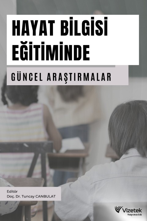 HAYAT BİLGİSİ EĞİTİMİNDE GÜNCEL ARAŞTIRMALAR