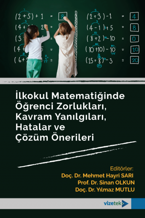 İlkokul Matematiğinde Öğrenci Zorlukları, Kavram Yanılgıları, Hatalar ve Çözüm Önerileri