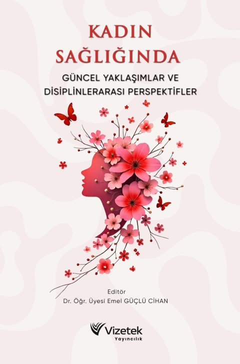 Kadın Sağlığında Güncel Yaklaşımlar ve Disiplinlerarası Perspektifler