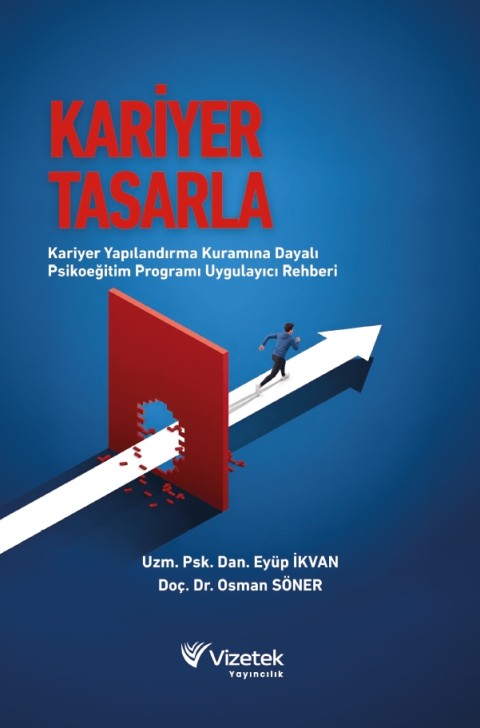 Kariyer Tasarla | Kariyer Yapılandırma Kuramına Dayalı Psikoeğitim Programı Uygulayıcı Rehberi