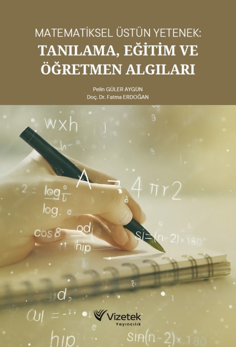 Matematiksel Üstün Yetenek: Tanılama, Eğitim Ve Öğretmen Algıları