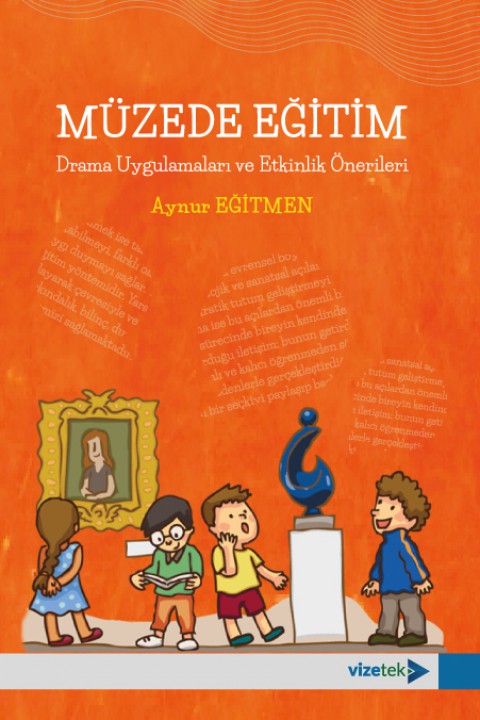 MÜZEDE EĞİTİM Drama Uygulamaları ve Etkinlik Önerileri