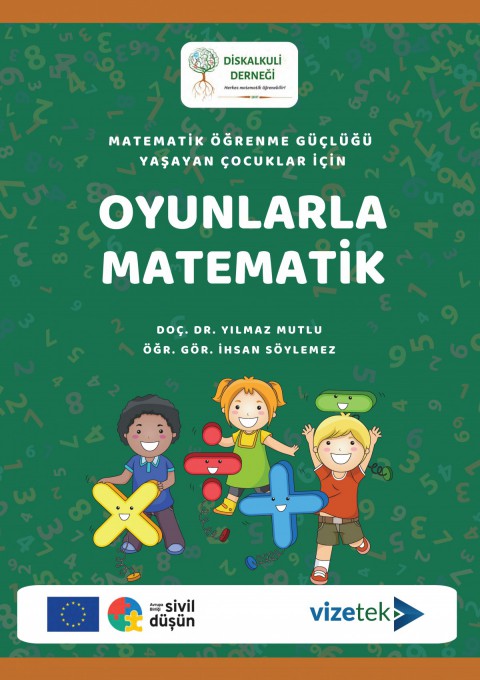 Matematik Öğrenme Güçlüğü Yaşayan Çocuklar İçin Oyunlarla Matematik(E-KİTAP)