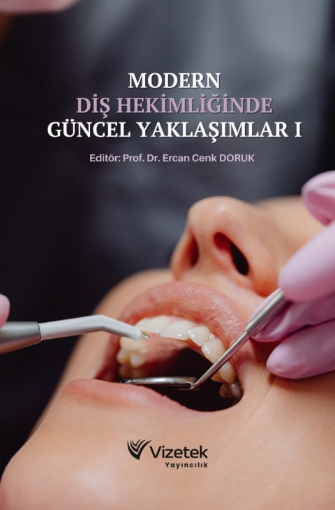 Modern Diş Hekimliğinde Güncel Yaklaşımlar I