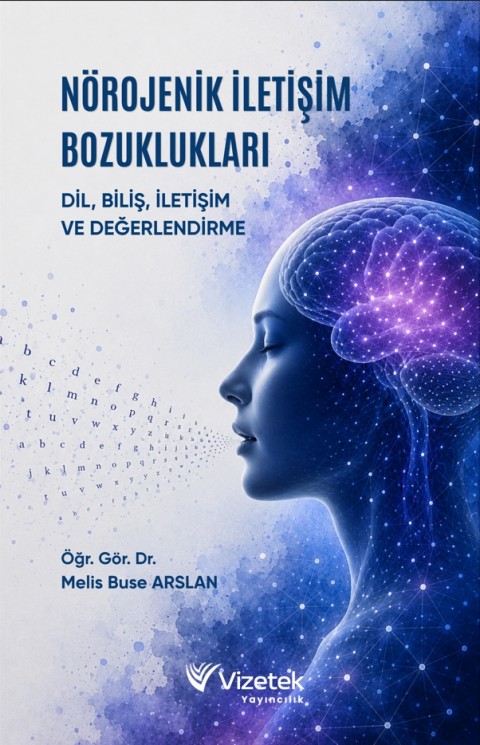 Nörojenik İletişim Bozuklukları: Dil, Biliş, İletişim ve Değerlendirme