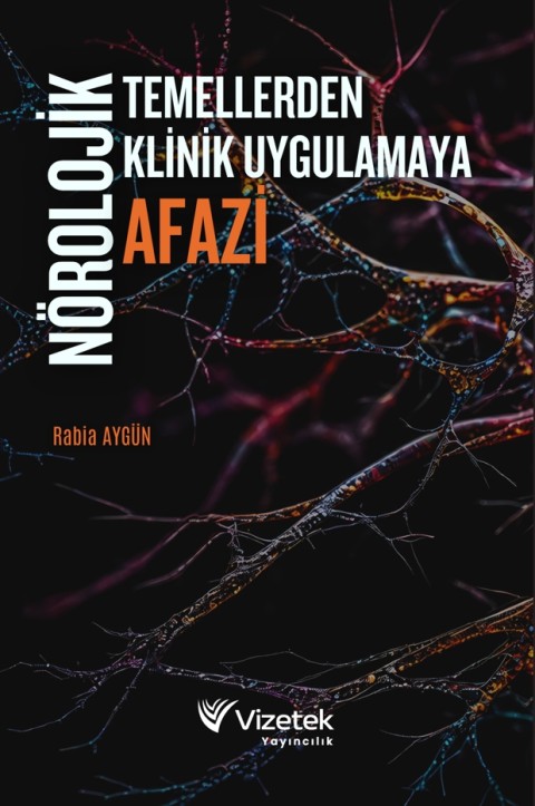 Nörolojik Temellerden Klinik Uygulamaya: Afazi