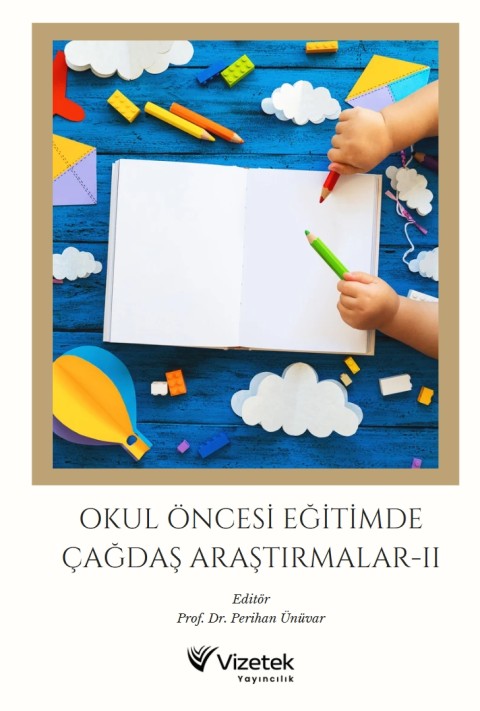 Okul Öncesi Eğitimde Güncel Araştırmalar-II