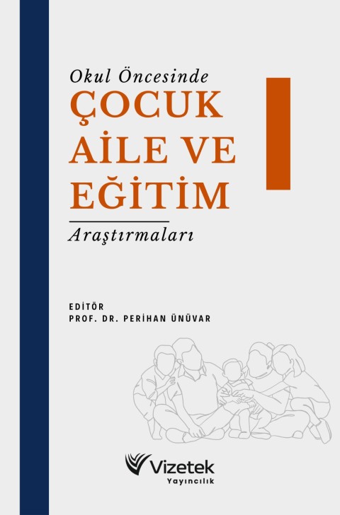 Okul Öncesinde Çocuk Aile ve Eğitim Araştırmaları I