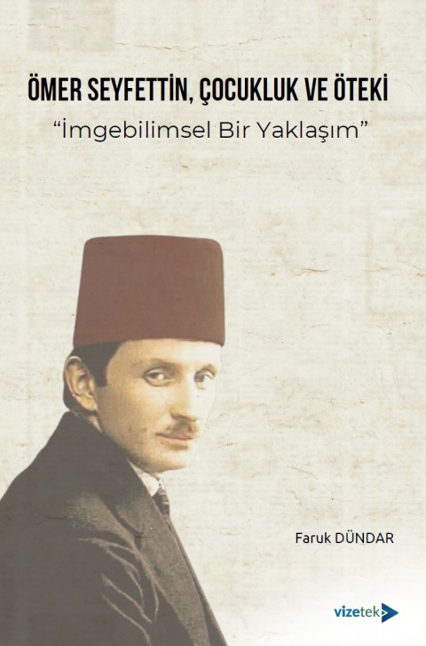 Ömer Seyfettin, Çocukluk ve Öteki: İmgebilimsel Bir Yaklaşım (E-KİTAP)