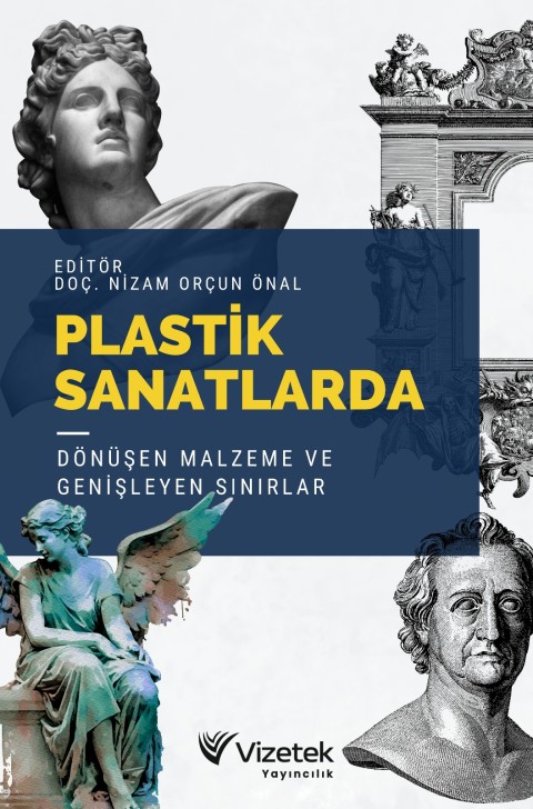 Plastik Sanatlarda Dönüşen Malzeme ve Genişleyen Sınırlar