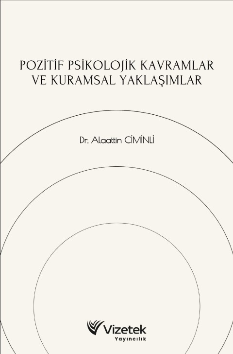 Pozitif Psikolojik Kavramlar ve Kuramsal Yaklaşımlar