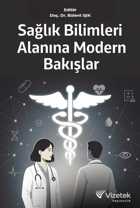 Sağlık Bilimleri Alanına Modern Bakışlar