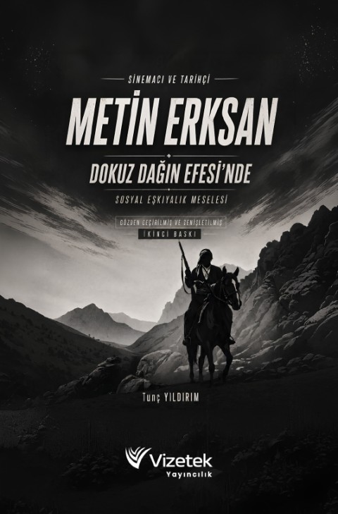 Sinemacı ve Tarihçi Metin Erksan Dokuz Dağın Efesi'nde Sosyal Eşkıyalık Meselesi