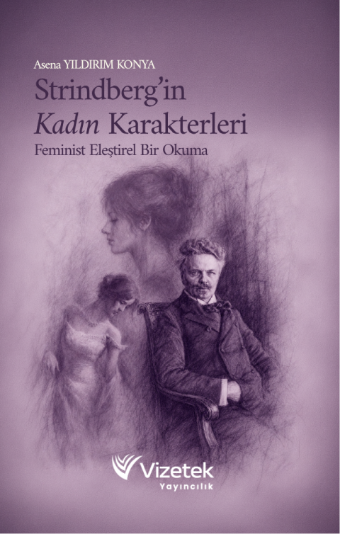 Strindberg’in Kadın Karakterleri | Feminist Eleştirel Bir Okuma