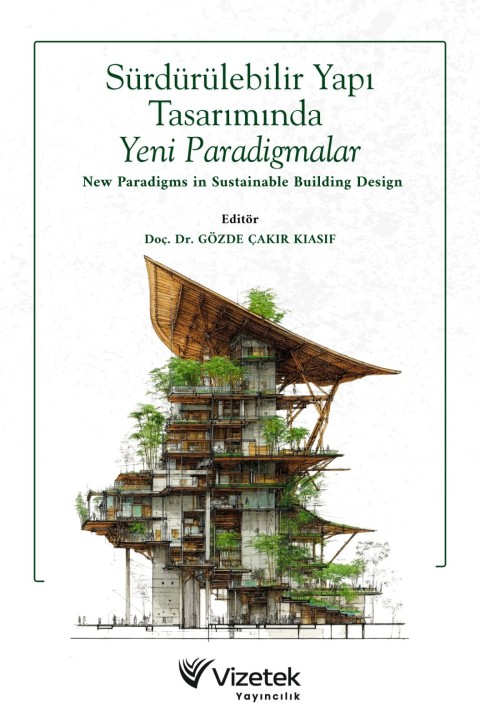 Sürdürülebilir Yapı Tasarımında Yeni ParadigmalarNew Paradigms In Sustainable Building Design