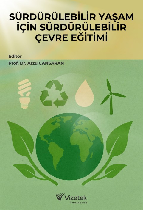 Sürdürülebilir Yaşam İçin Sürdürülebilir Çevre Eğitimi
