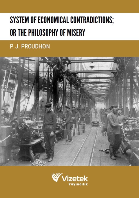 System of Economical Contradictions or the phılosophy of mısery