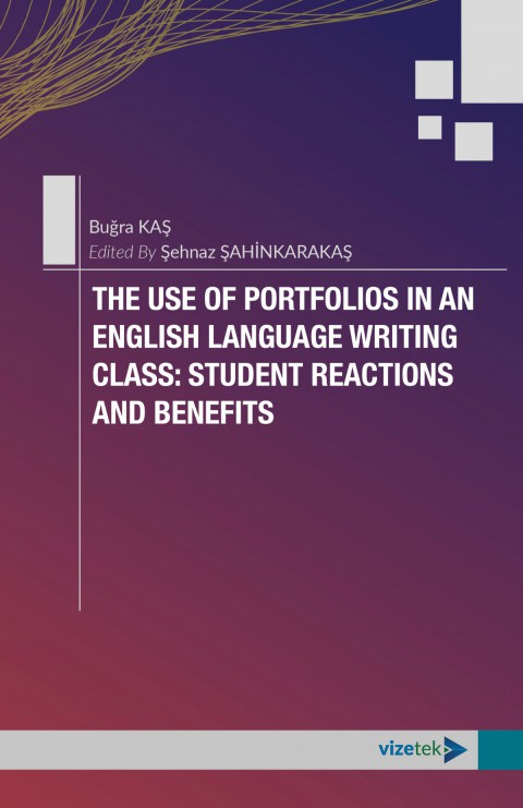 THE USE OF PORTFOLIOS IN AN ENGLISH LANGUAGE WRITING CLASS: STUDENT REACTIONS AND BENEFITS