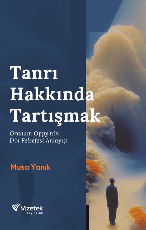 Tanrı Hakkında Tartışmak Graham Oppy'nin Din Felsefesi Anlayışı